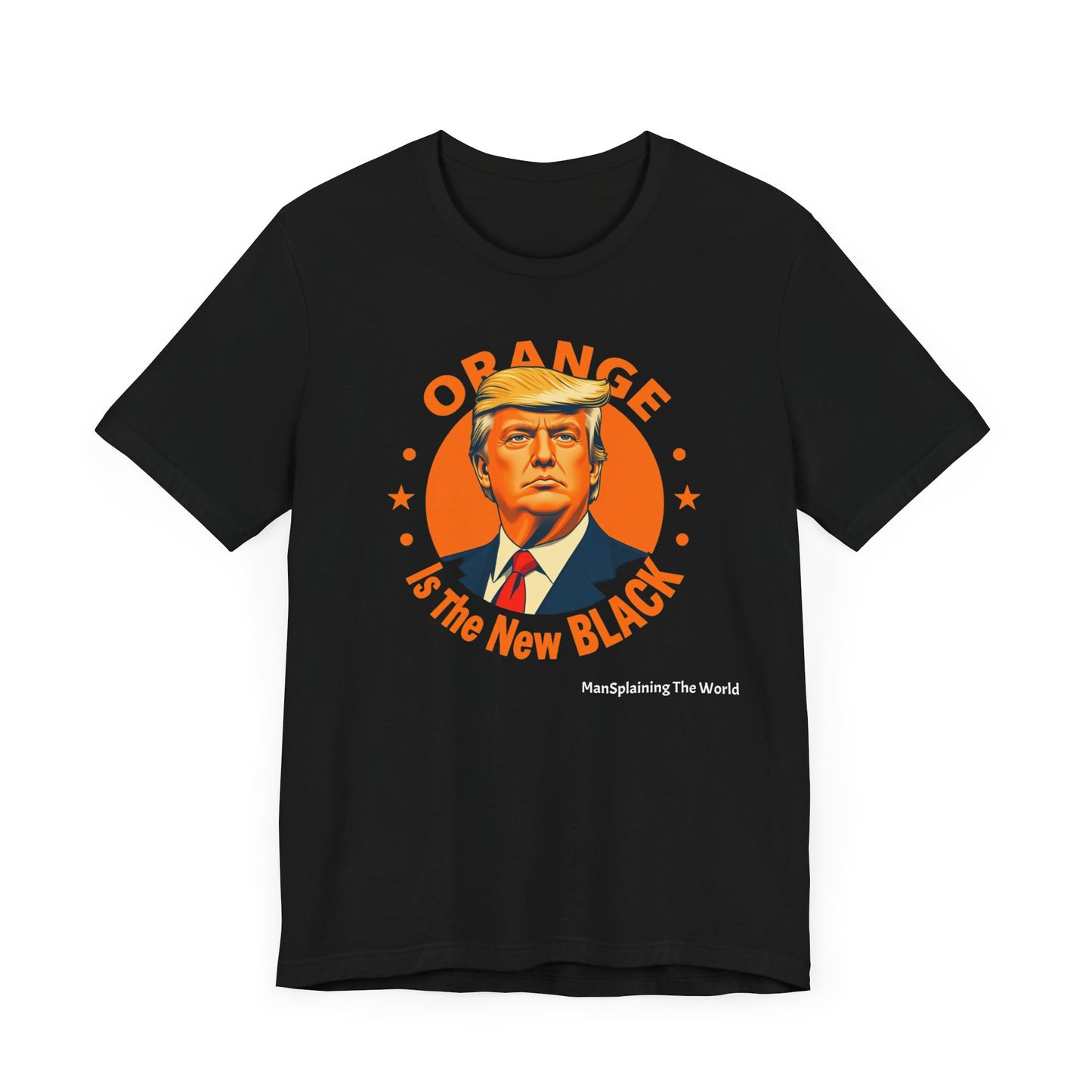 Trump "Orange is the new Black" Mansplained Tee Unisex Jersey Short Sleeve T-Shirt