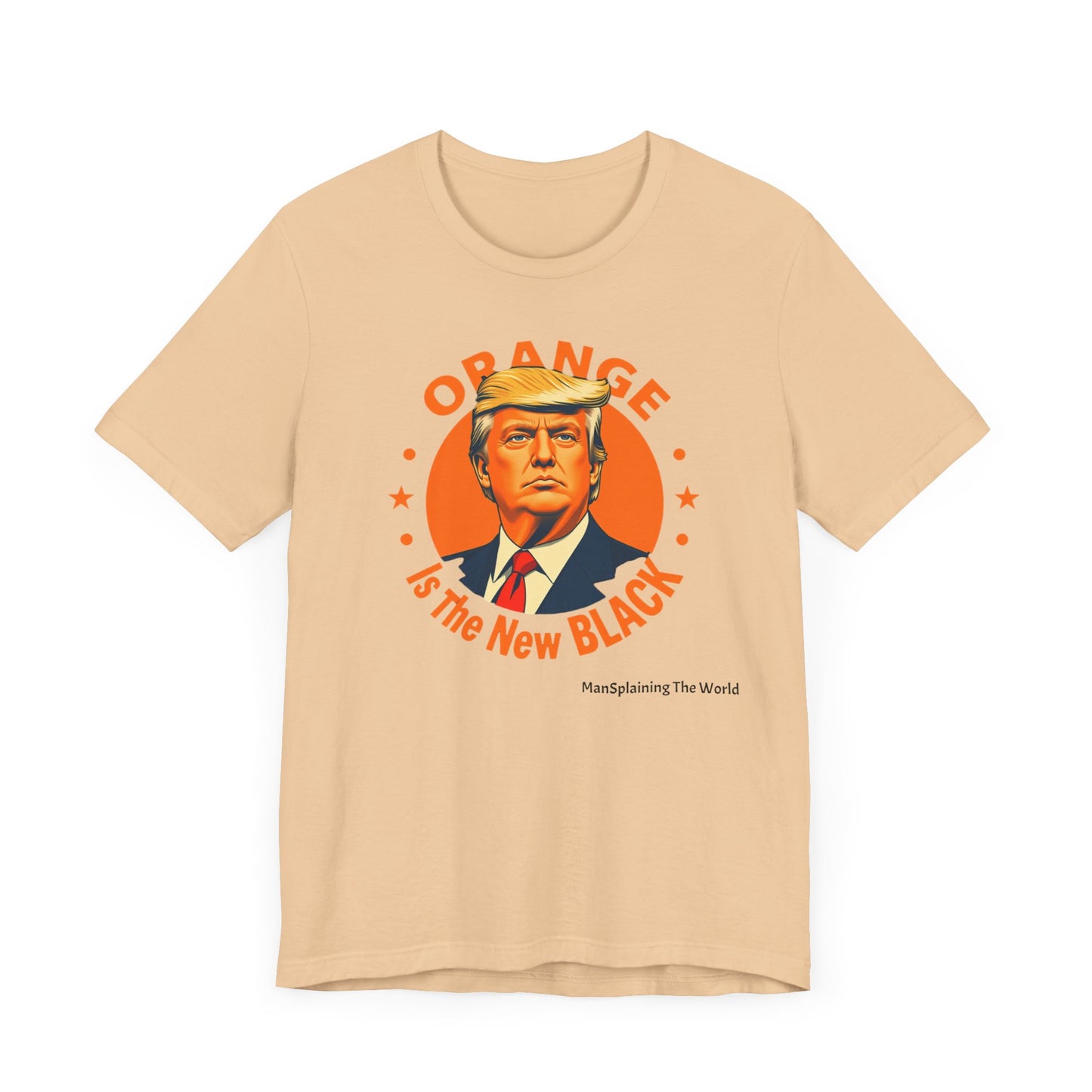 Trump "Orange is the new Black" Mansplained Tee Unisex Jersey Short Sleeve T-Shirt