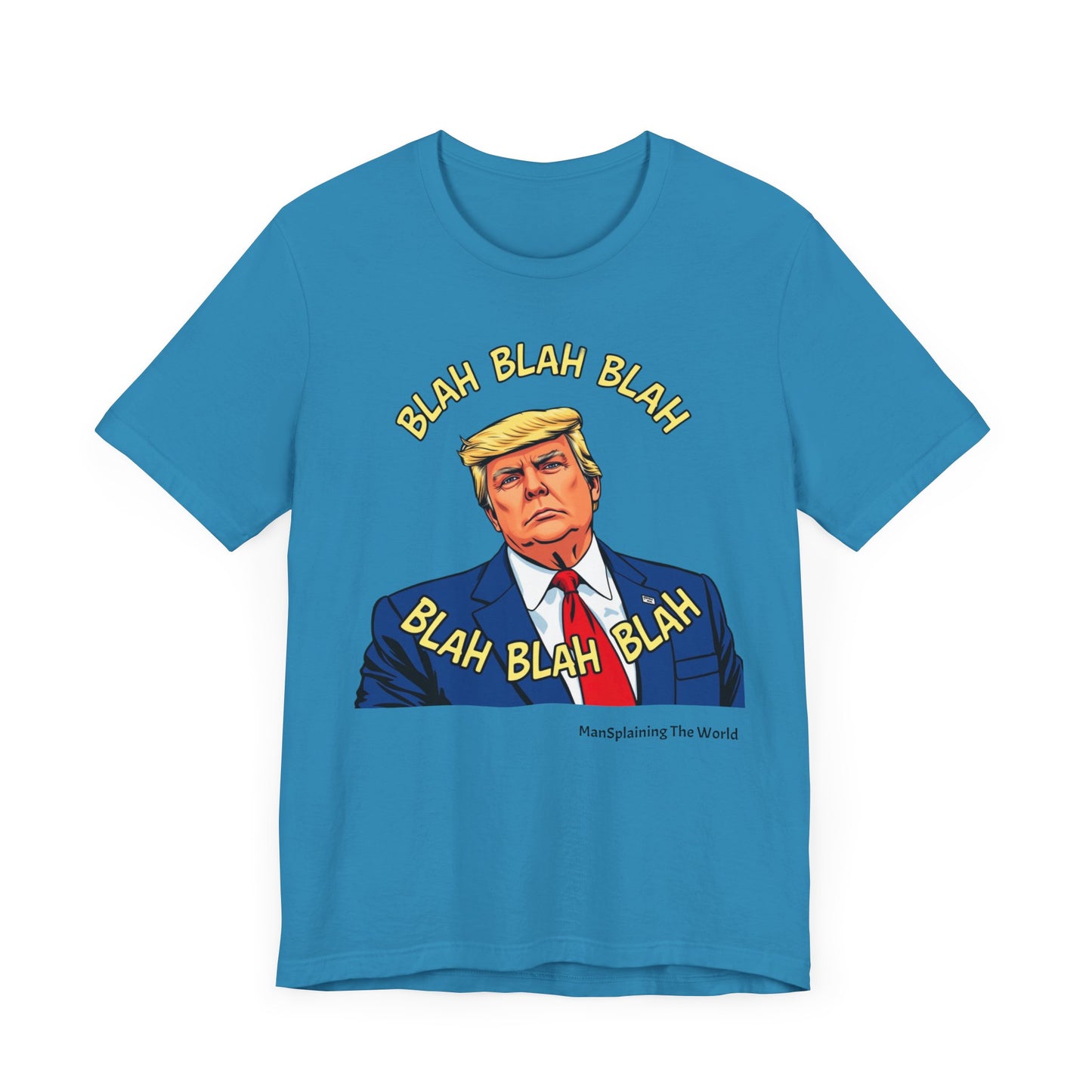 Trump "Blah Blah" Mansplained T-shirt Campaign Slogan Republican Democrat Policy Unisex Jersey Short Sleeve