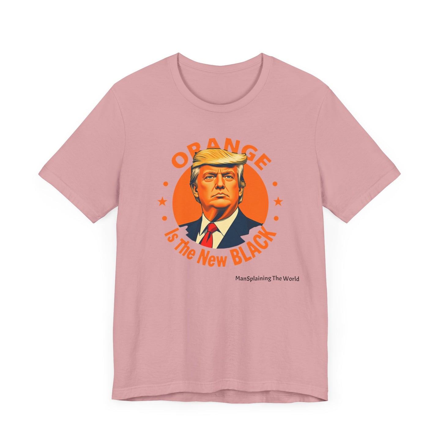 Trump "Orange is the new Black" Mansplained Tee Unisex Jersey Short Sleeve T-Shirt