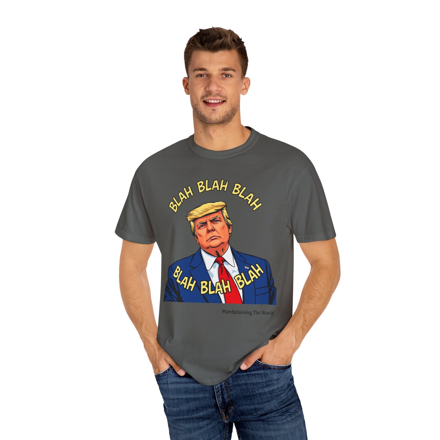 Trump "Blah Blah" Mansplained Campaign Policy Unisex Garment-Dyed T-shirt