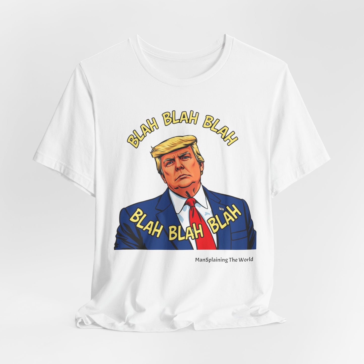 Trump "Blah Blah" Mansplained T-shirt Campaign Slogan Republican Democrat Policy Unisex Jersey Short Sleeve