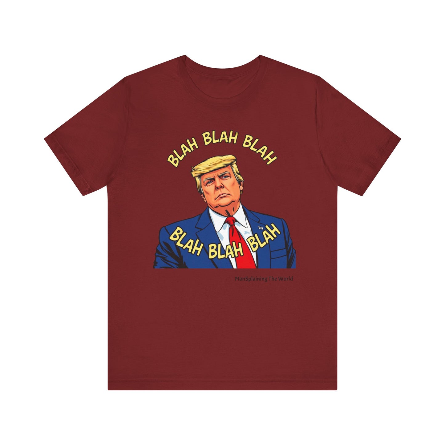 Trump "Blah Blah" Mansplained T-shirt Campaign Slogan Republican Democrat Policy Unisex Jersey Short Sleeve