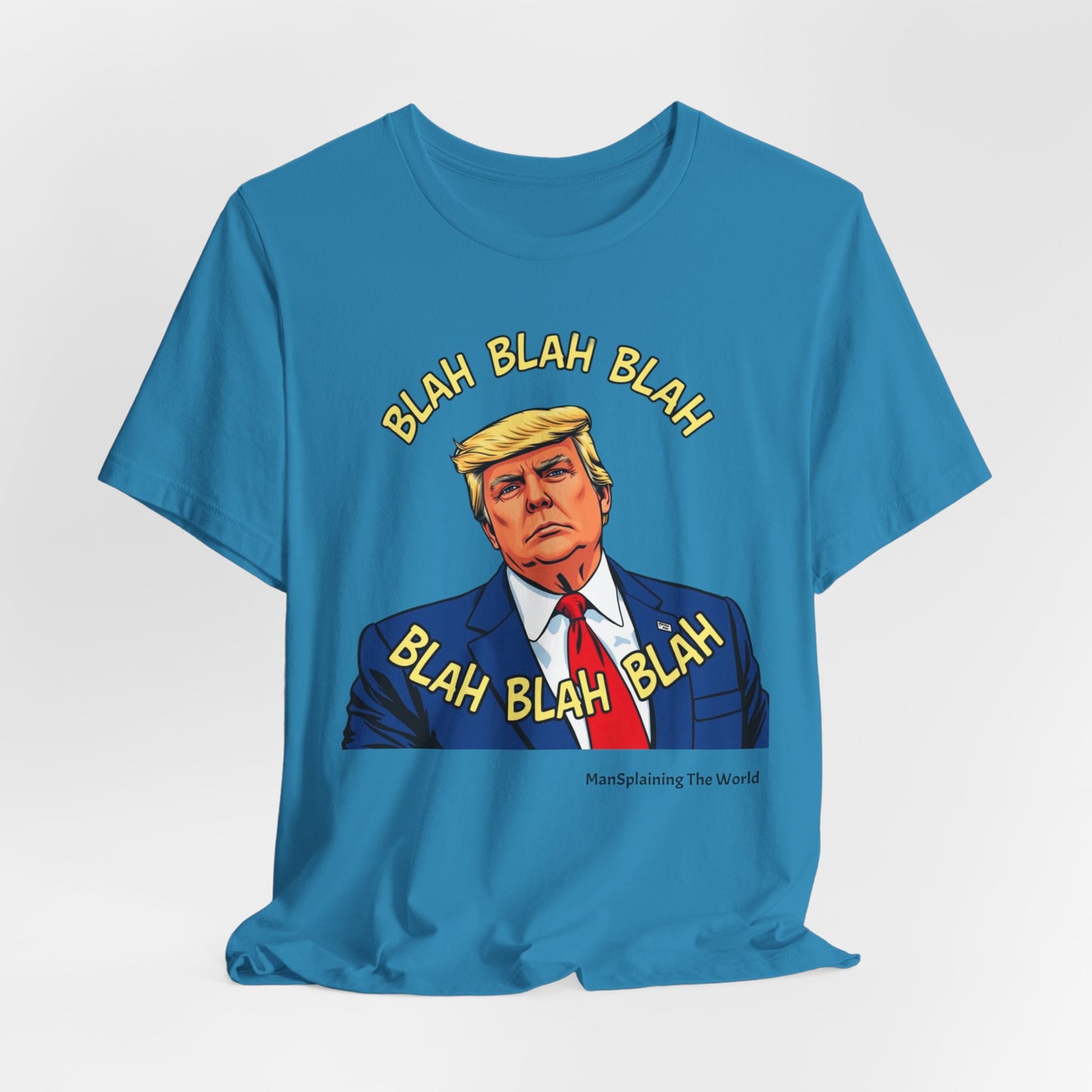 Trump "Blah Blah" Mansplained T-shirt Campaign Slogan Republican Democrat Policy Unisex Jersey Short Sleeve