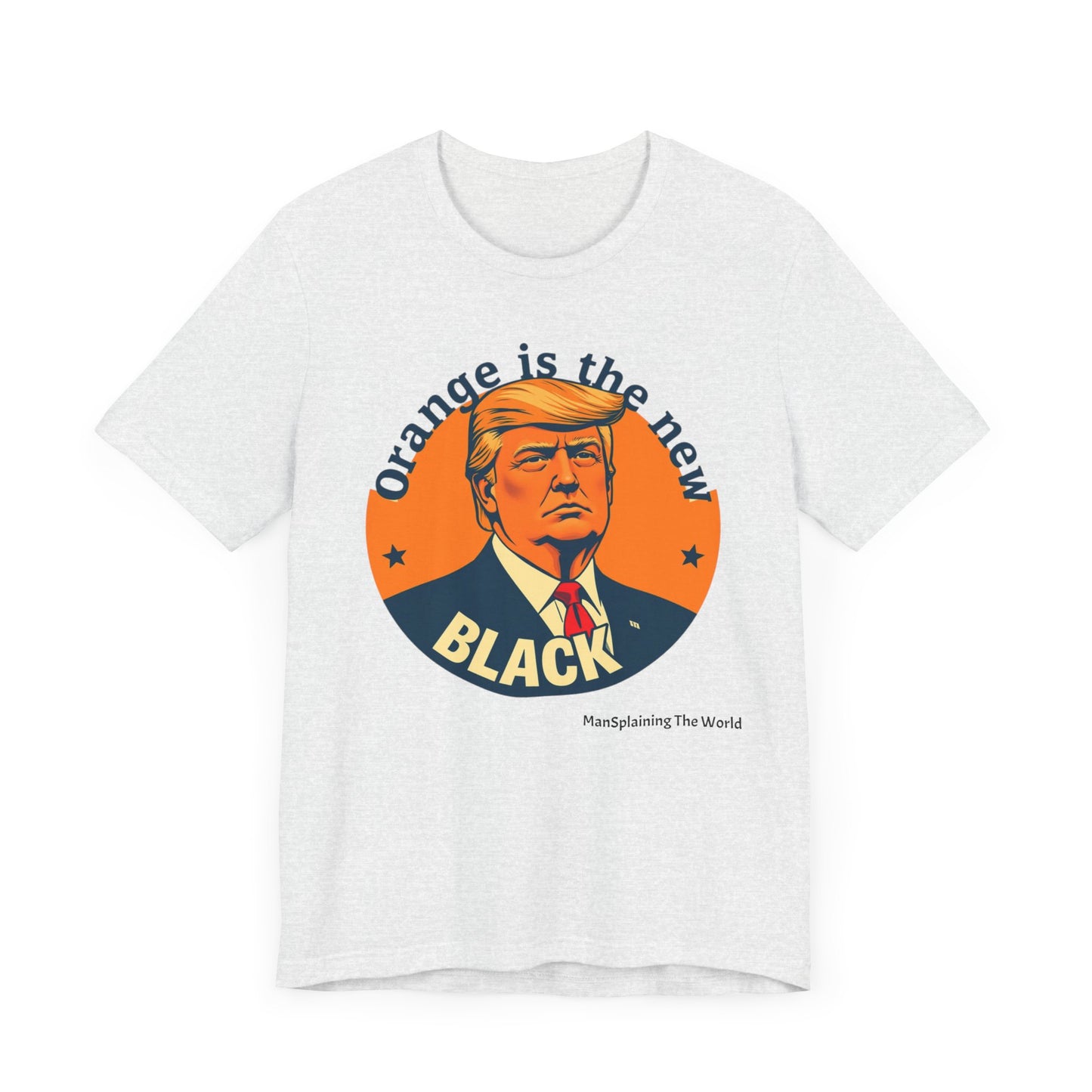 Trump "Orange is the new Black" Mansplained Unisex Jersey Short Sleeve Tee