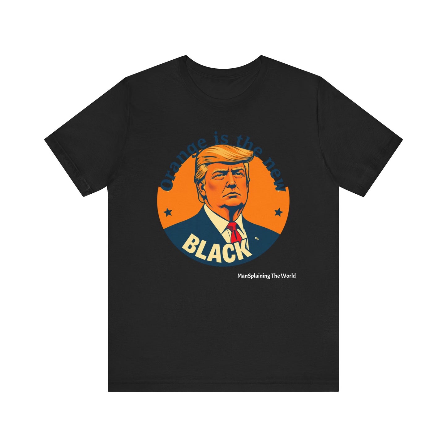 Trump "Orange is the new Black" Mansplained Unisex Jersey Short Sleeve Tee