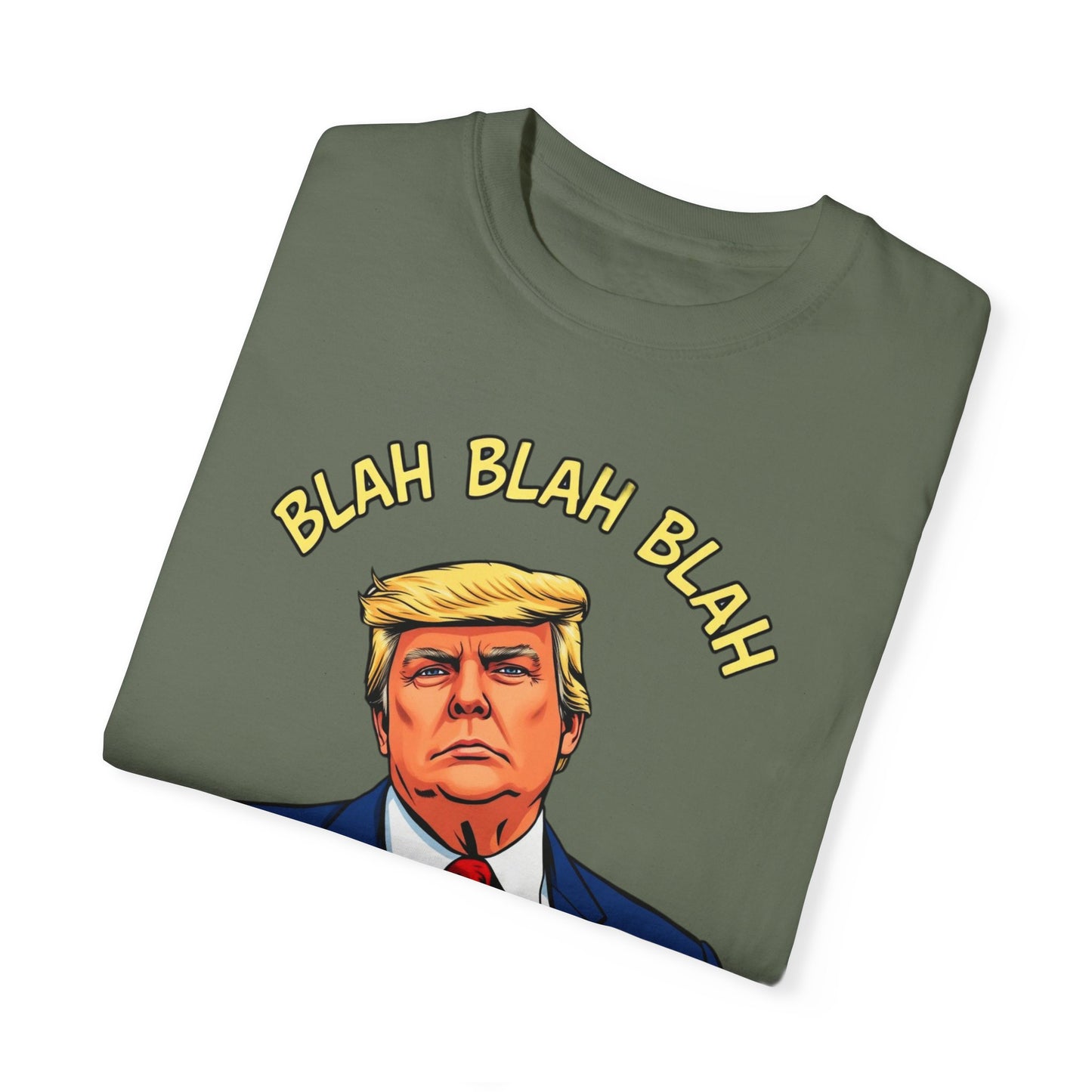 Trump "Blah Blah" Mansplained Campaign Policy Unisex Garment-Dyed T-shirt