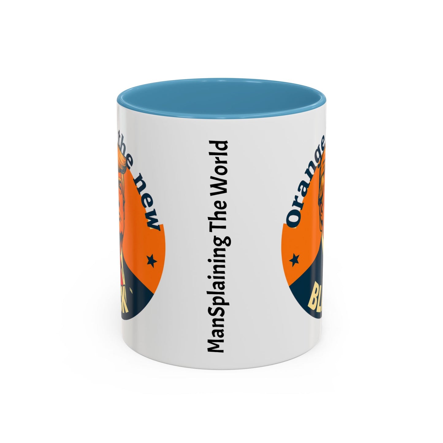 Trump "Orange is the new Black" Mansplained Accent Coffee Mug (11, 15oz)