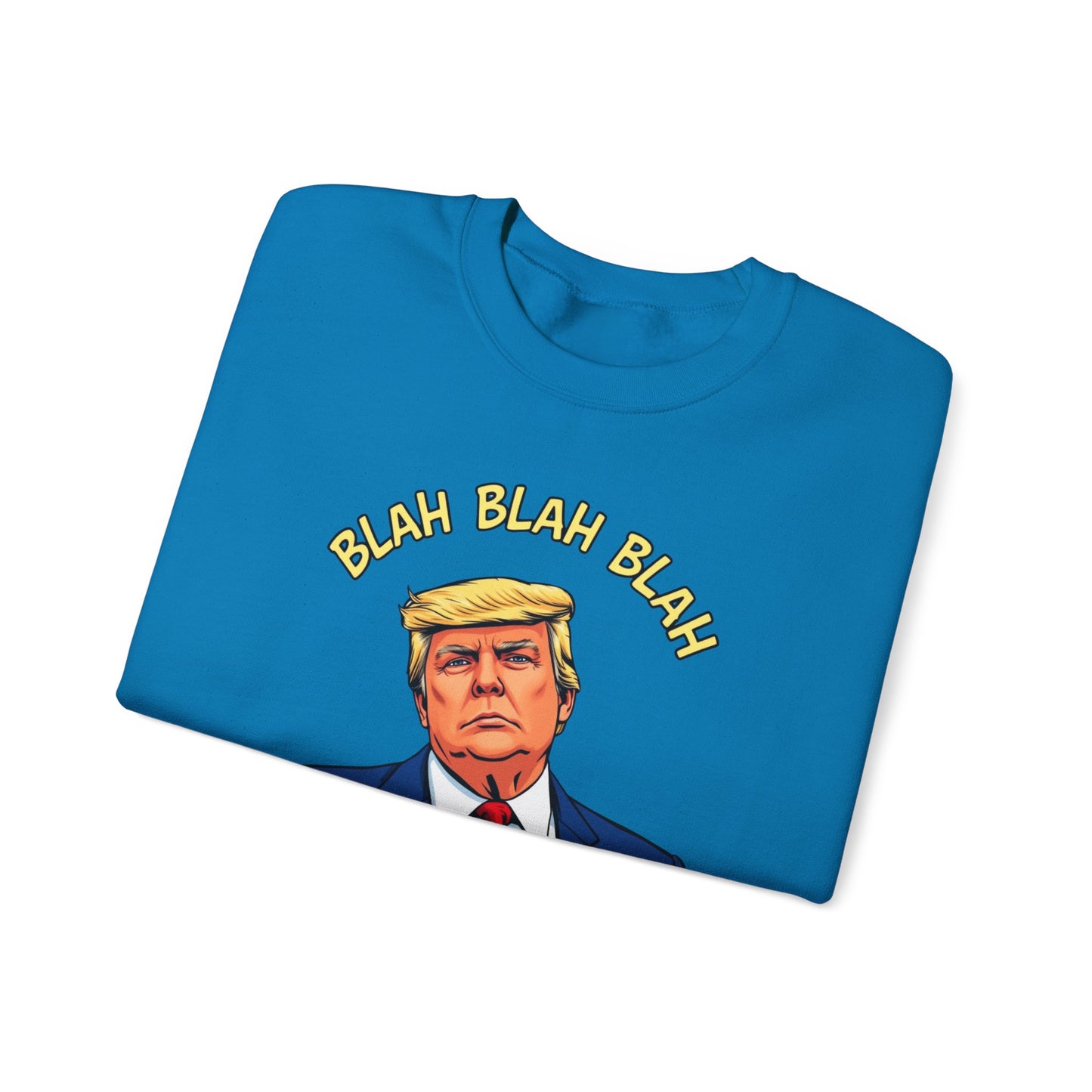 Trump Sweatshirt "Blah Blah" Mansplained Political Republican Democrat Unisex Heavy Blend™ Crewneck Sweatshirt