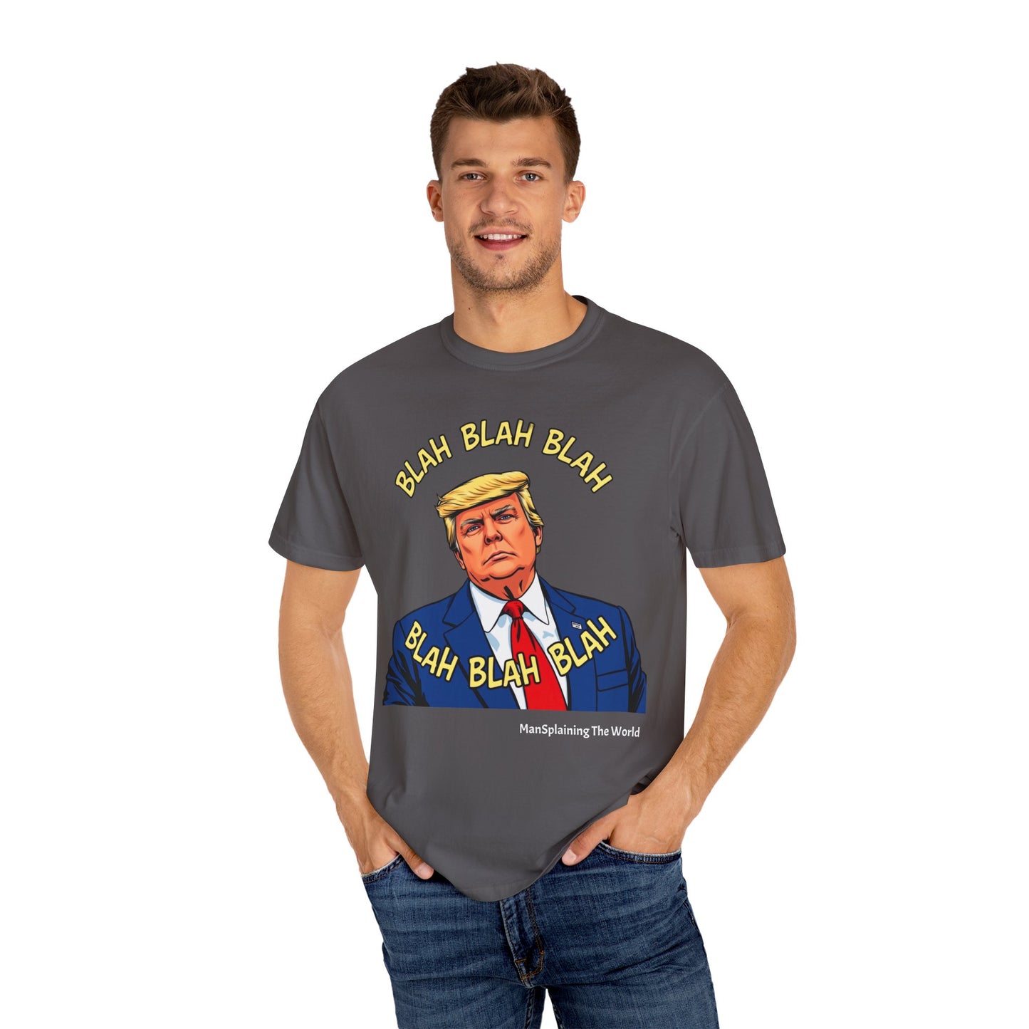 Trump "Blah Blah" Mansplained Campaign Policy Unisex Garment-Dyed T-shirt