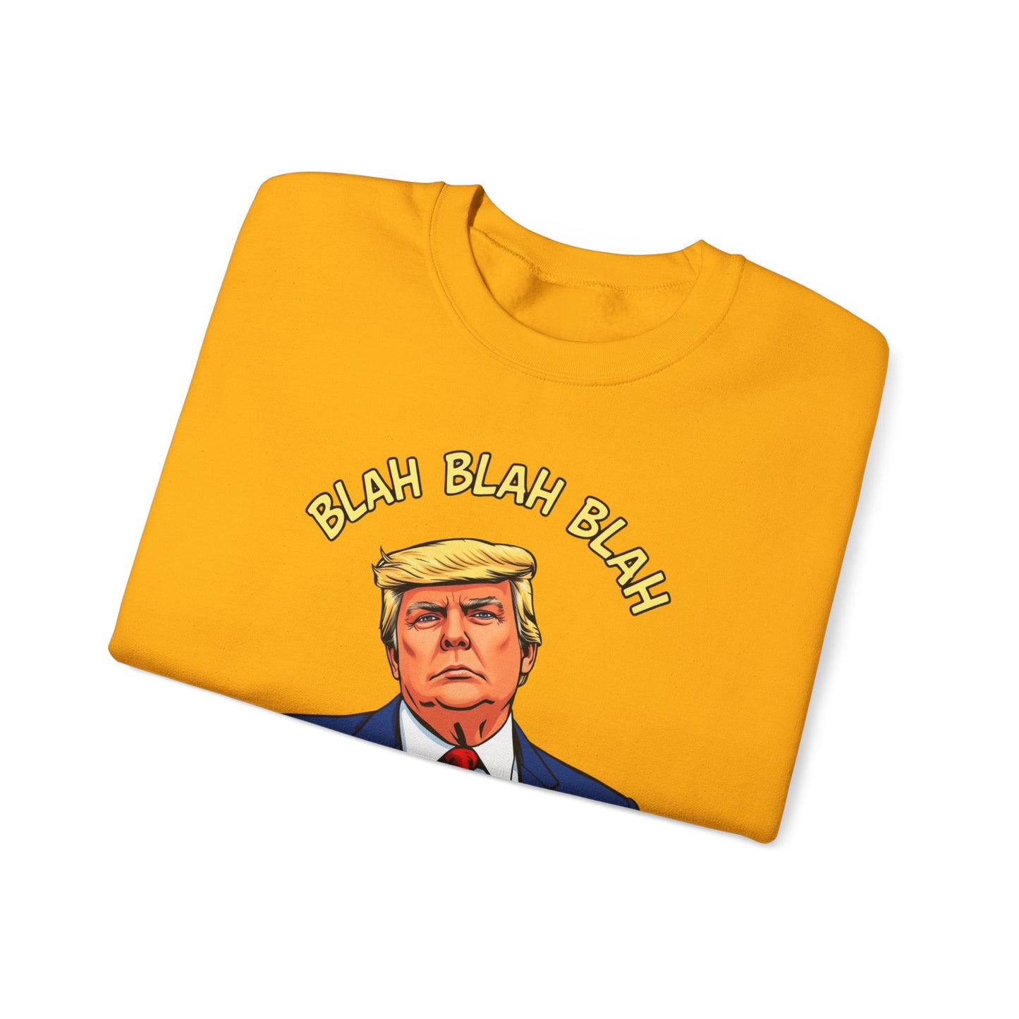 Trump Sweatshirt "Blah Blah" Mansplained Political Republican Democrat Unisex Heavy Blend™ Crewneck Sweatshirt