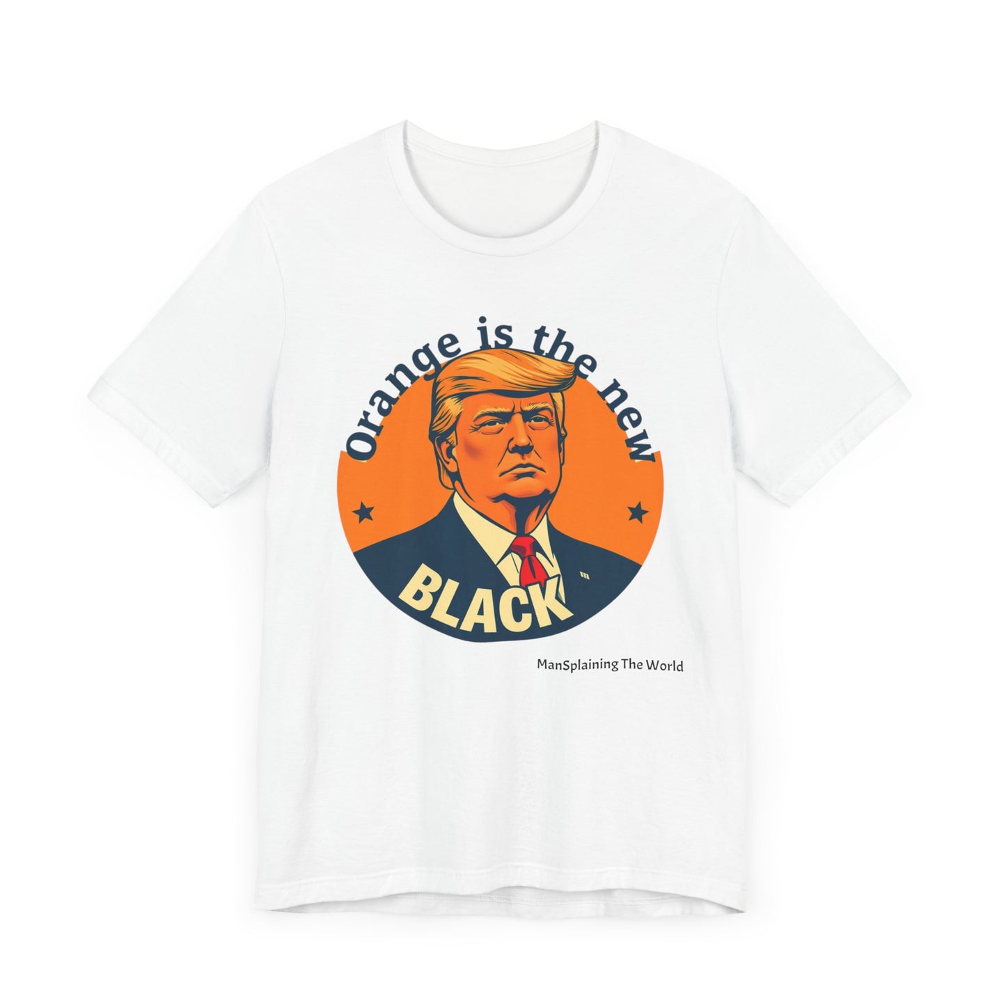 Trump "Orange is the new Black" Mansplained Unisex Jersey Short Sleeve Tee