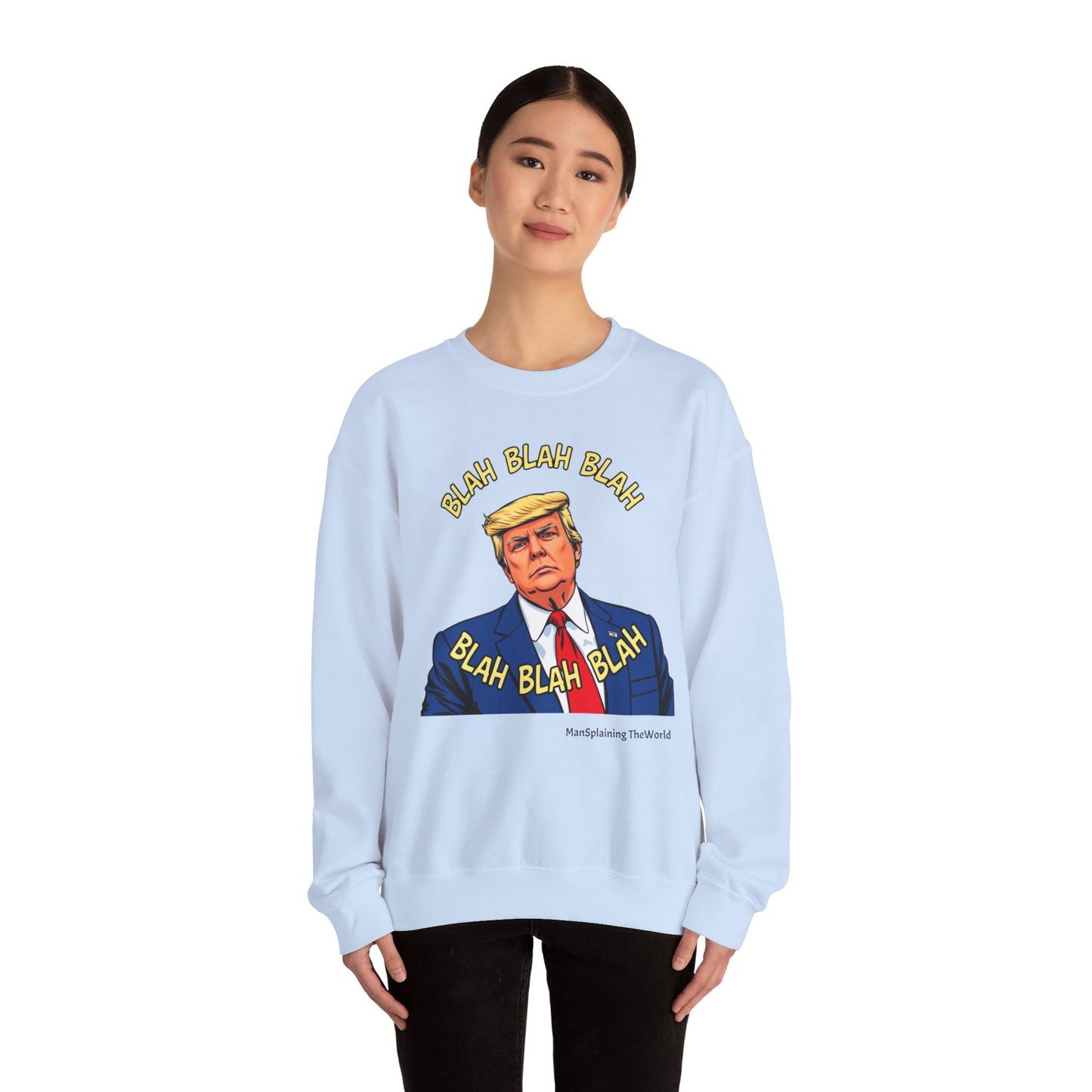 Trump Sweatshirt "Blah Blah" Mansplained Political Republican Democrat Unisex Heavy Blend™ Crewneck Sweatshirt