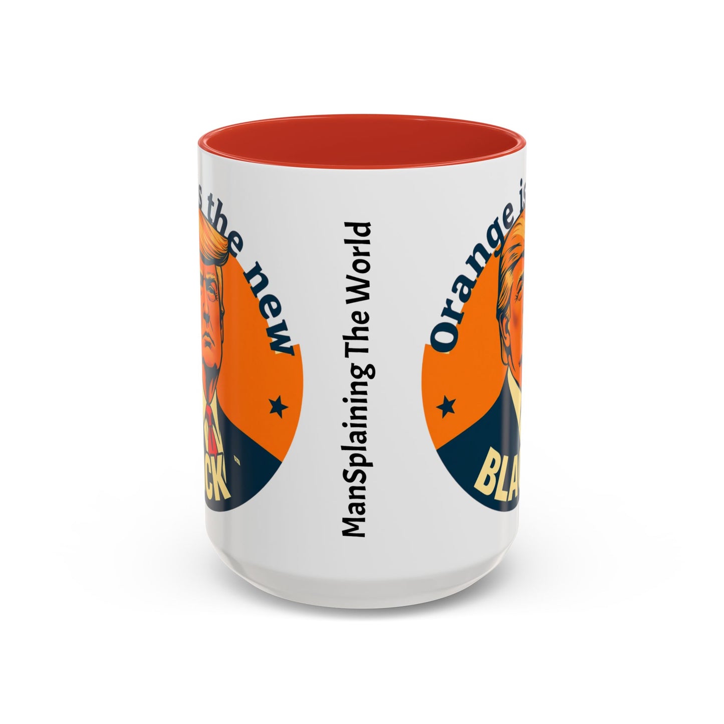 Trump "Orange is the new Black" Mansplained Accent Coffee Mug (11, 15oz)