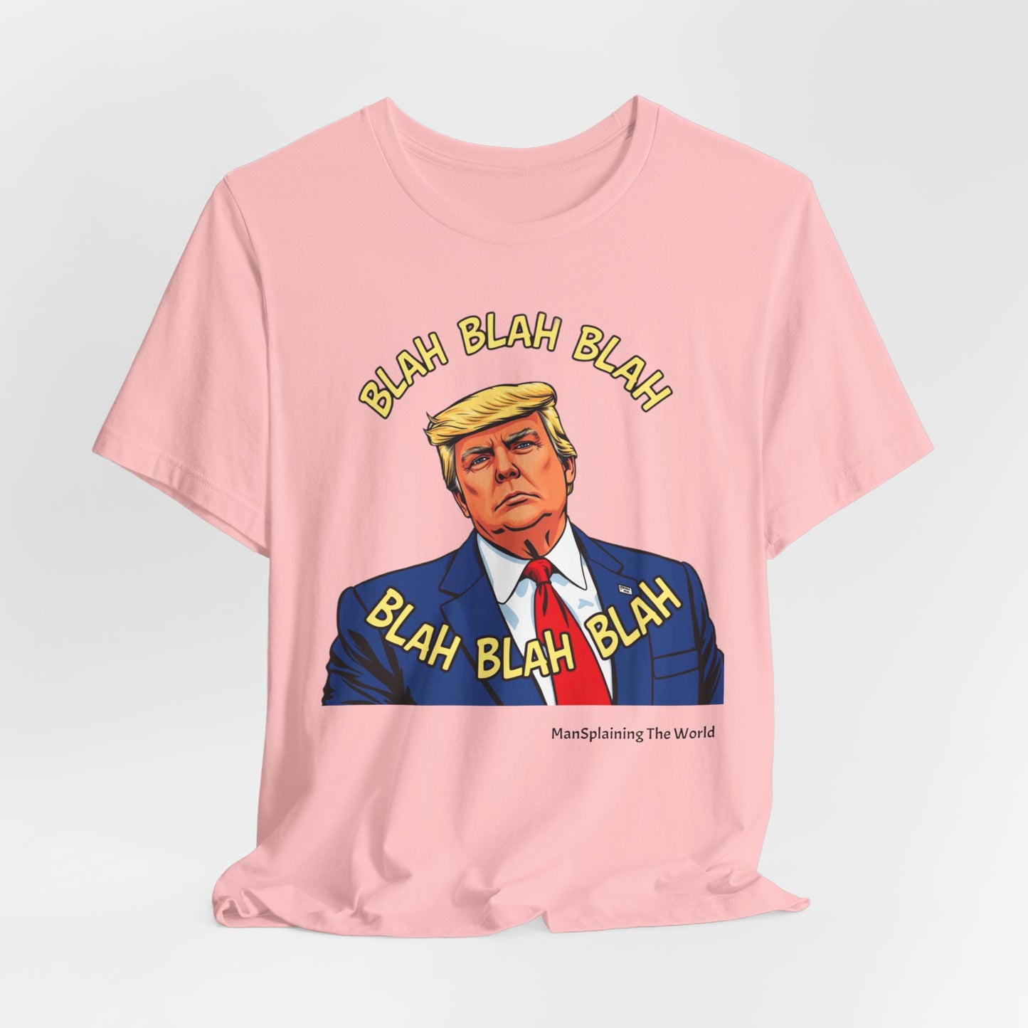 Trump "Blah Blah" Mansplained T-shirt Campaign Slogan Republican Democrat Policy Unisex Jersey Short Sleeve