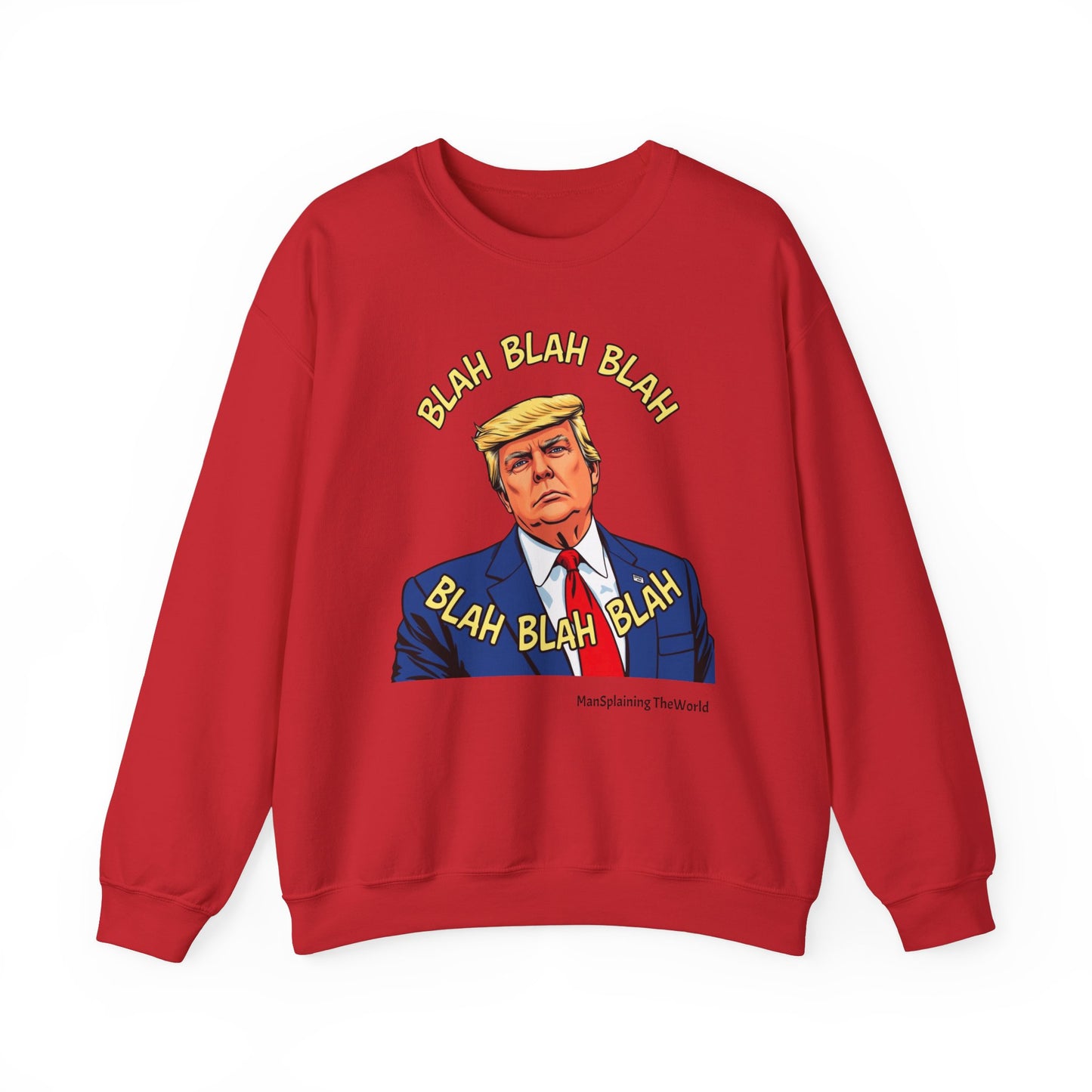 Trump Sweatshirt "Blah Blah" Mansplained Political Republican Democrat Unisex Heavy Blend™ Crewneck Sweatshirt