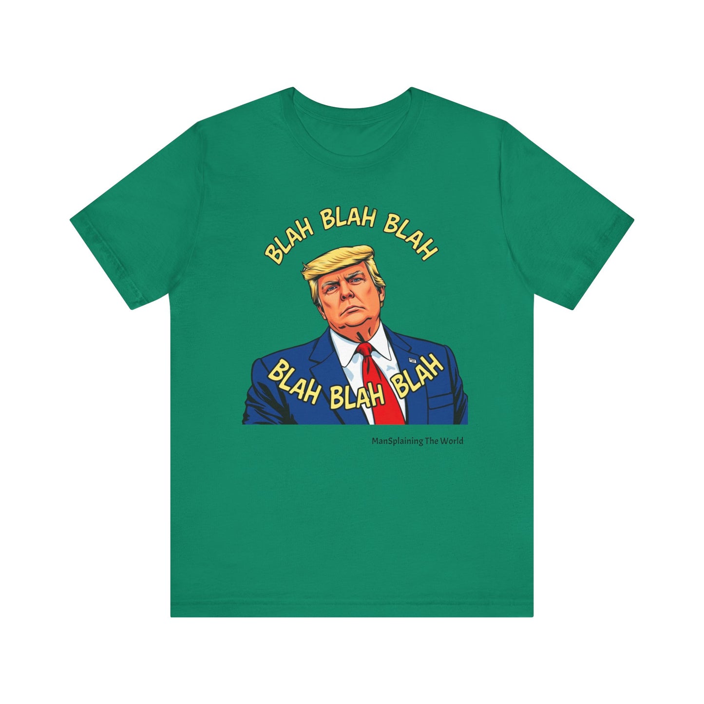 Trump "Blah Blah" Mansplained T-shirt Campaign Slogan Republican Democrat Policy Unisex Jersey Short Sleeve