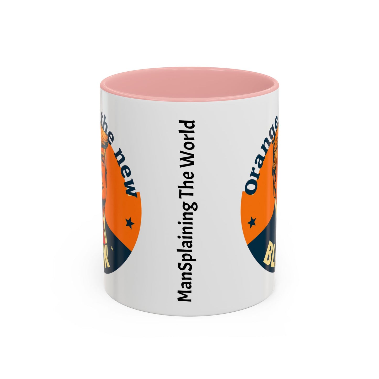 Trump "Orange is the new Black" Mansplained Accent Coffee Mug (11, 15oz)