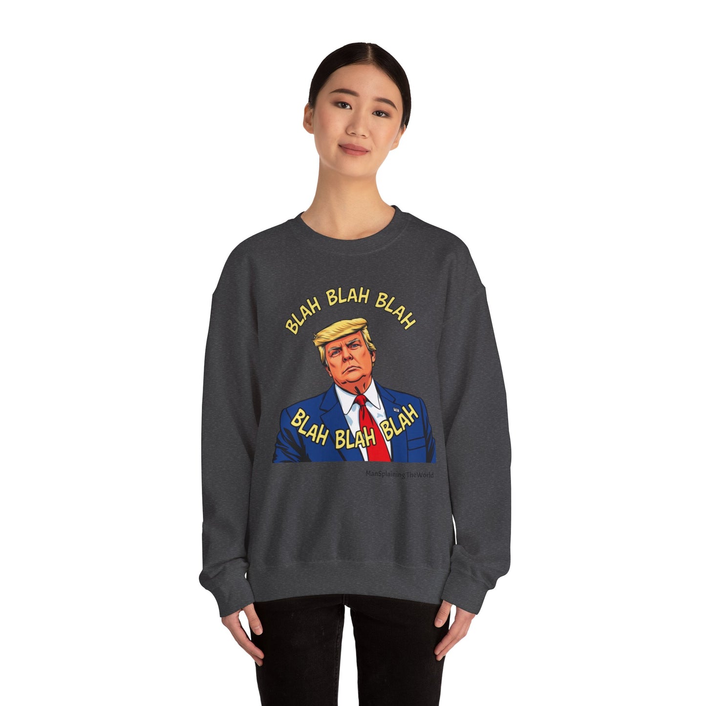 Trump Sweatshirt "Blah Blah" Mansplained Political Republican Democrat Unisex Heavy Blend™ Crewneck Sweatshirt