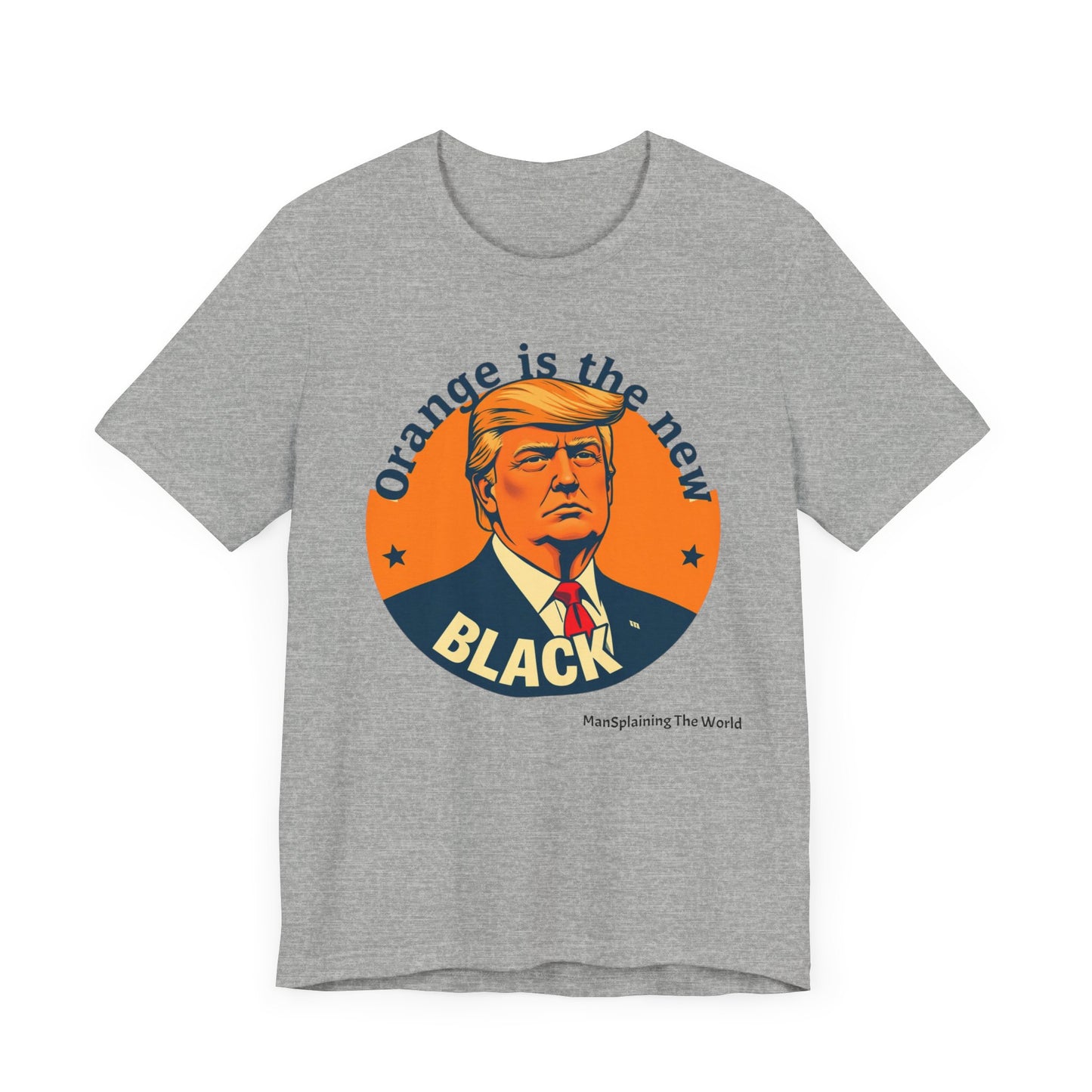 Trump "Orange is the new Black" Mansplained Unisex Jersey Short Sleeve Tee