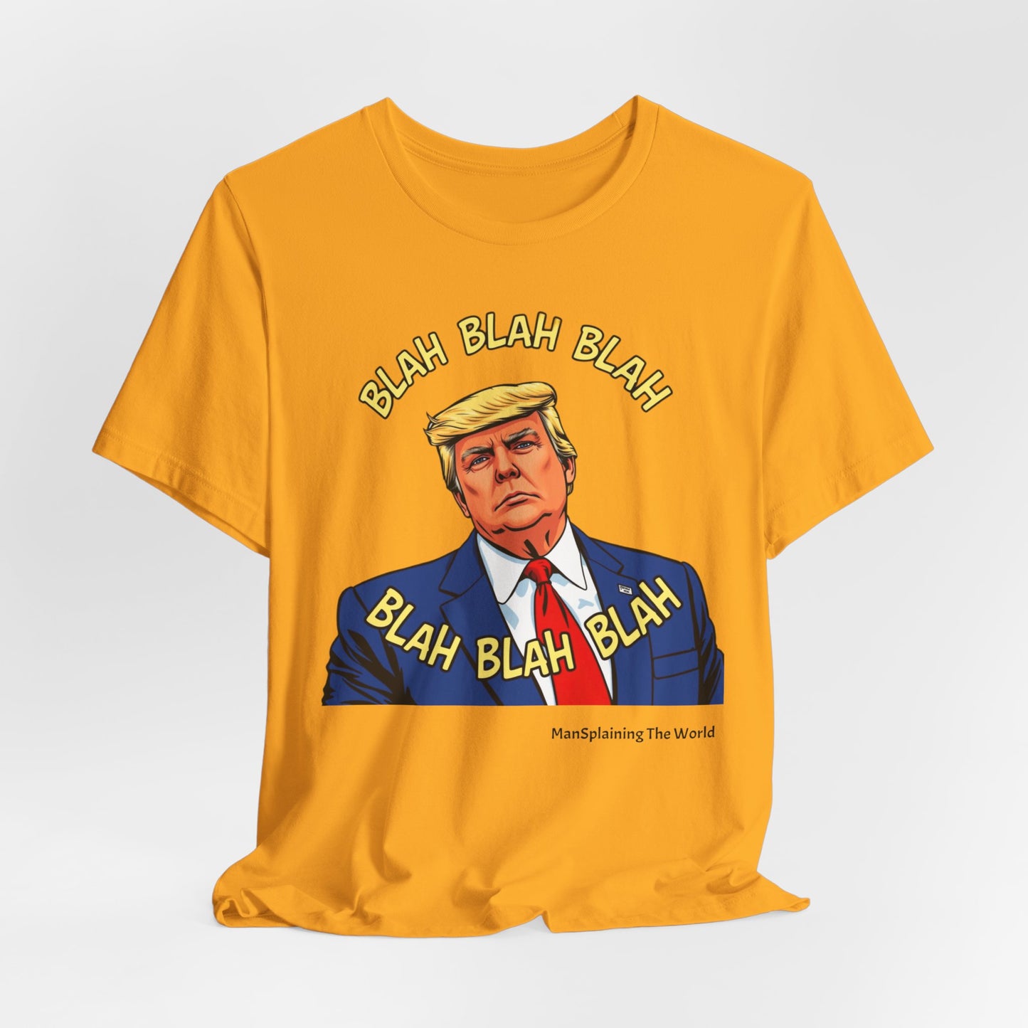 Trump "Blah Blah" Mansplained T-shirt Campaign Slogan Republican Democrat Policy Unisex Jersey Short Sleeve