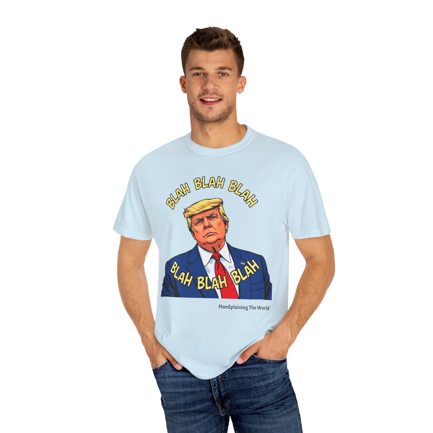 Trump "Blah Blah" Mansplained Campaign Policy Unisex Garment-Dyed T-shirt