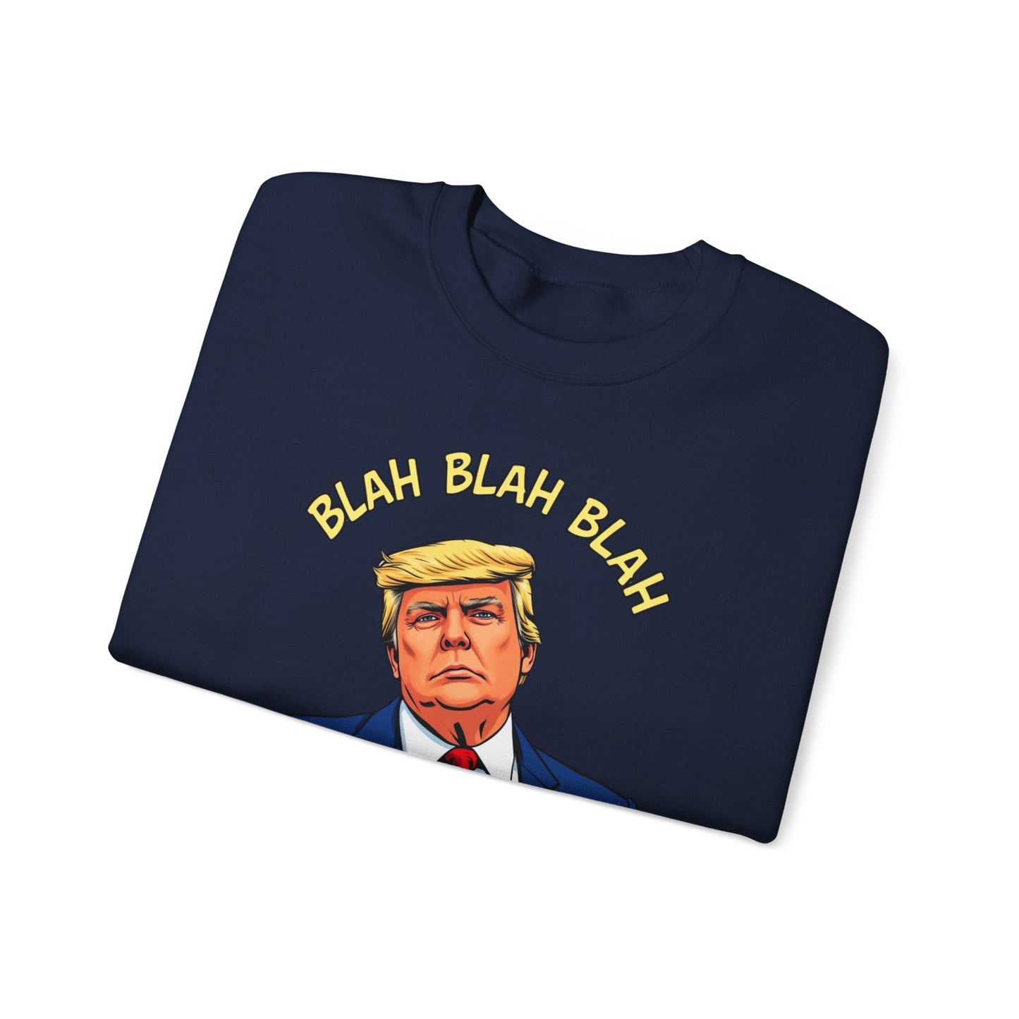 Trump Sweatshirt "Blah Blah" Mansplained Political Republican Democrat Unisex Heavy Blend™ Crewneck Sweatshirt