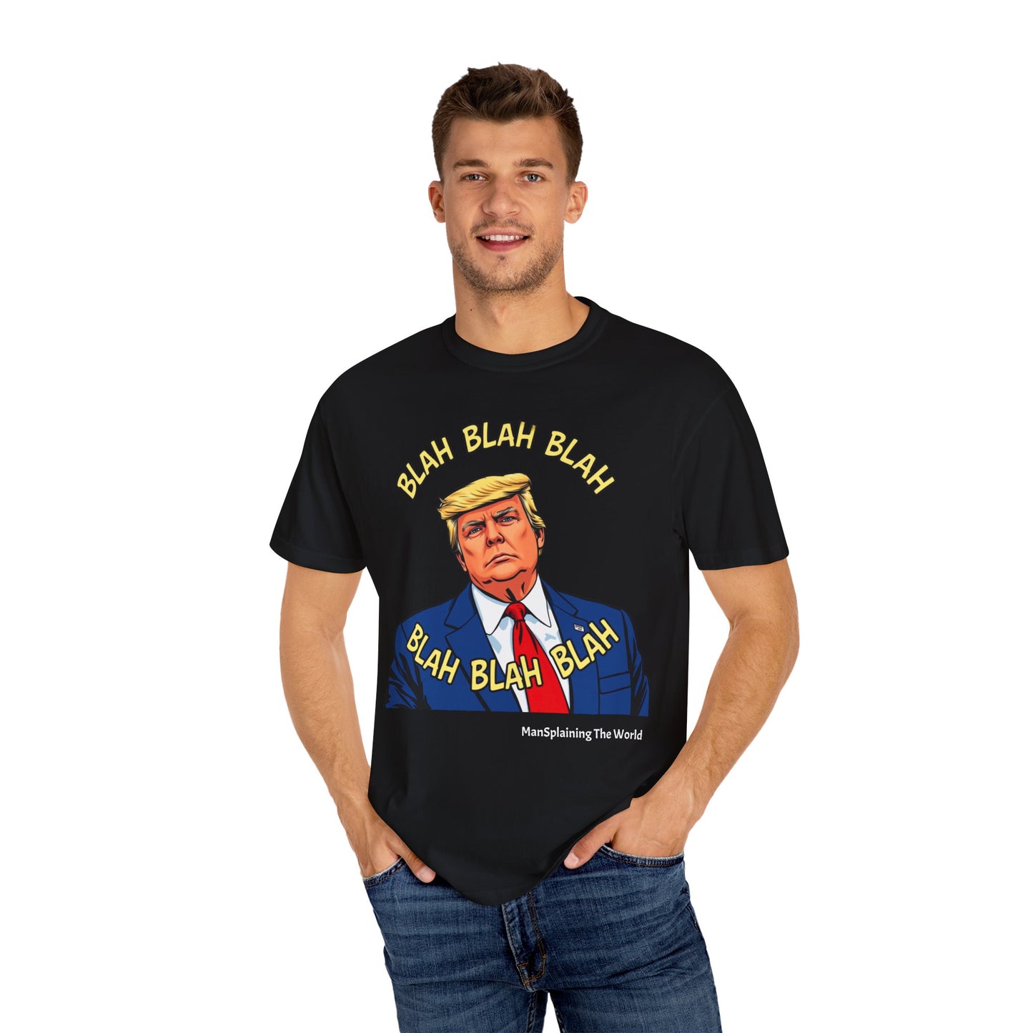 Trump "Blah Blah" Mansplained Campaign Policy Unisex Garment-Dyed T-shirt