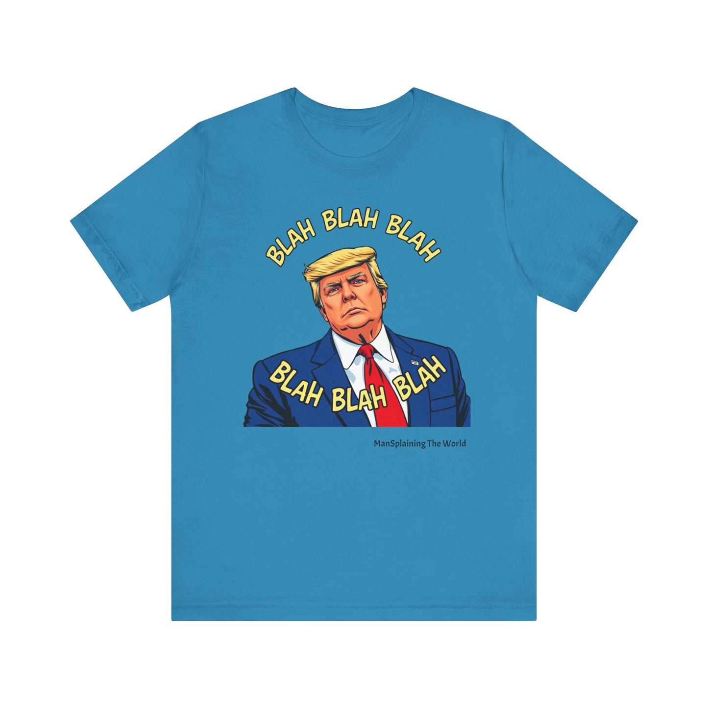 Trump "Blah Blah" Mansplained T-shirt Campaign Slogan Republican Democrat Policy Unisex Jersey Short Sleeve