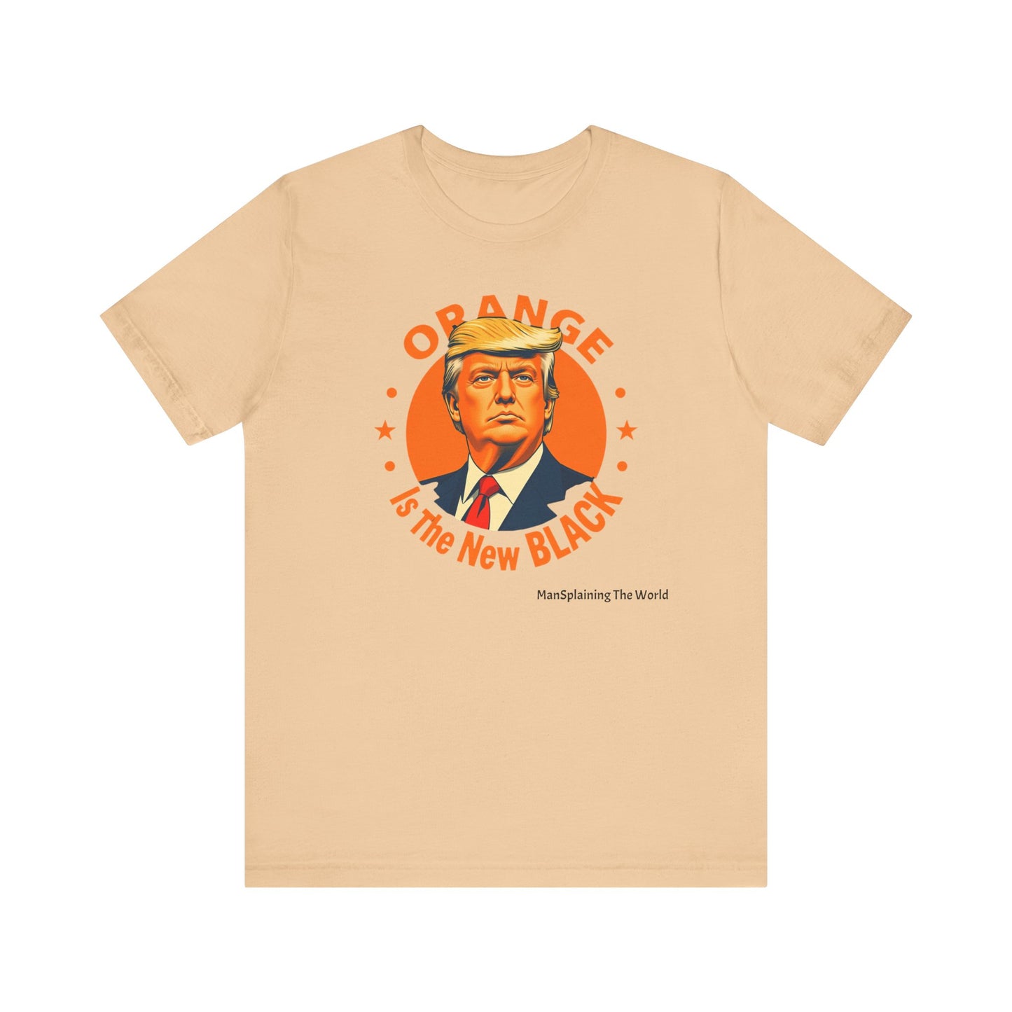 Trump "Orange is the new Black" Mansplained Tee Unisex Jersey Short Sleeve T-Shirt