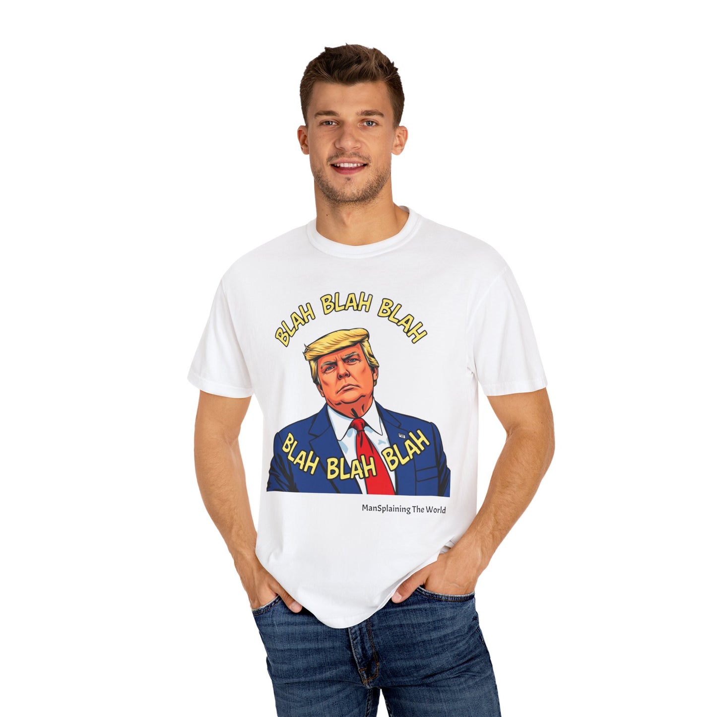 Trump "Blah Blah" Mansplained Campaign Policy Unisex Garment-Dyed T-shirt