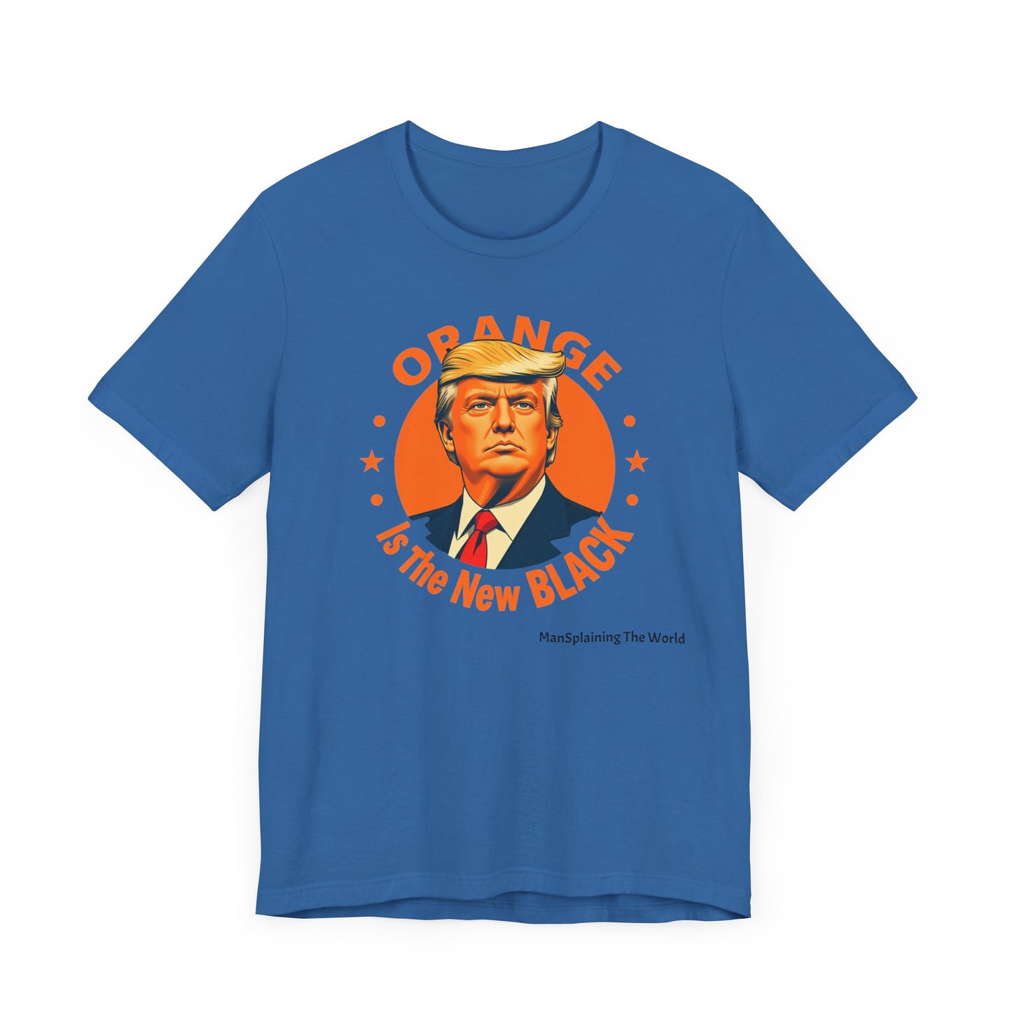 Trump "Orange is the new Black" Mansplained Tee Unisex Jersey Short Sleeve T-Shirt