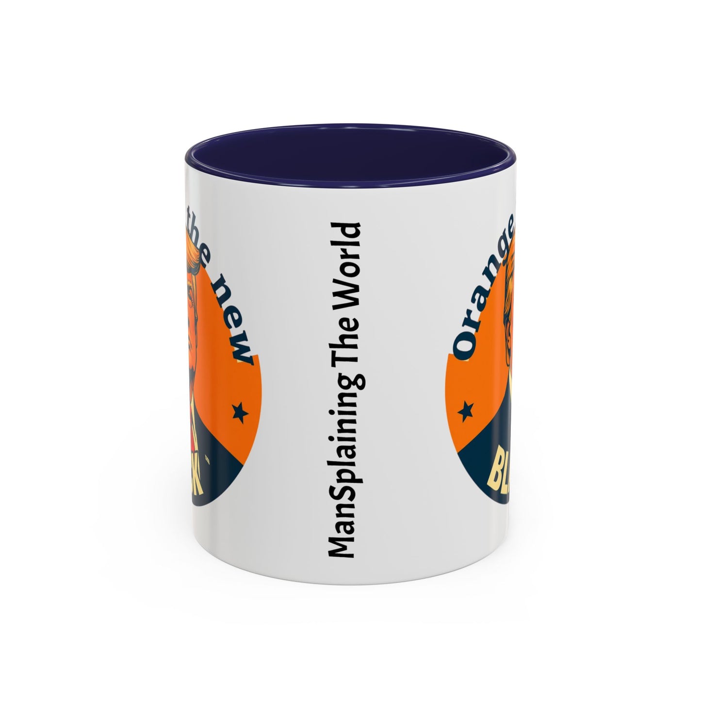 Trump "Orange is the new Black" Mansplained Accent Coffee Mug (11, 15oz)