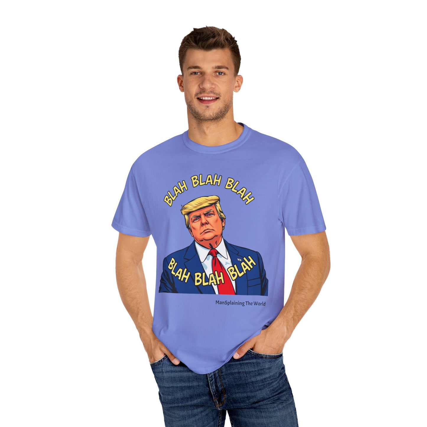 Trump "Blah Blah" Mansplained Campaign Policy Unisex Garment-Dyed T-shirt