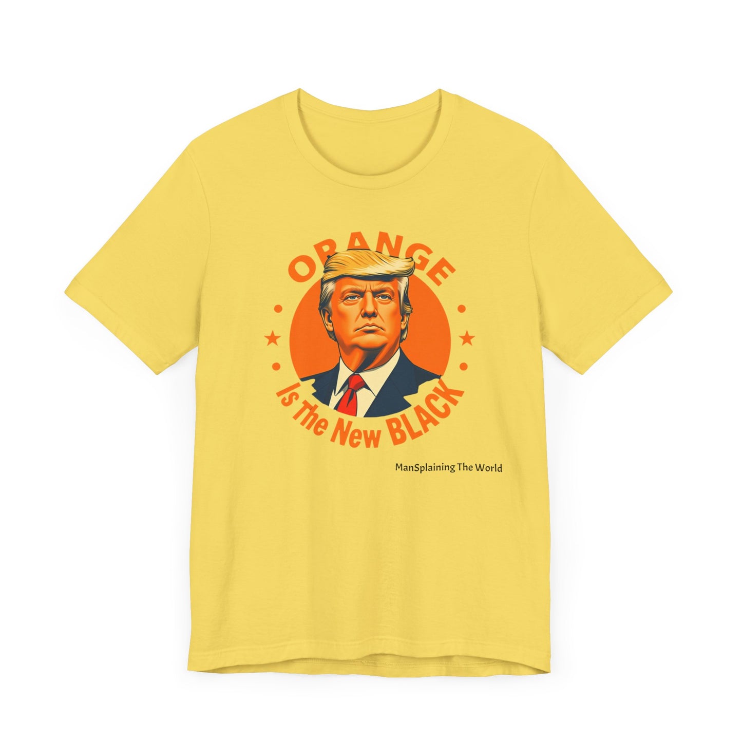 Trump "Orange is the new Black" Mansplained Tee Unisex Jersey Short Sleeve T-Shirt