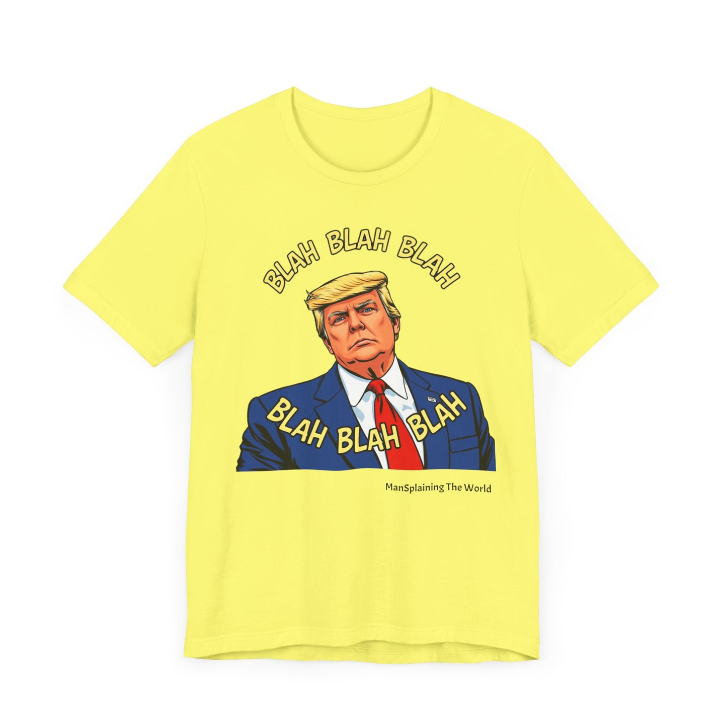 Trump "Blah Blah" Mansplained T-shirt Campaign Slogan Republican Democrat Policy Unisex Jersey Short Sleeve