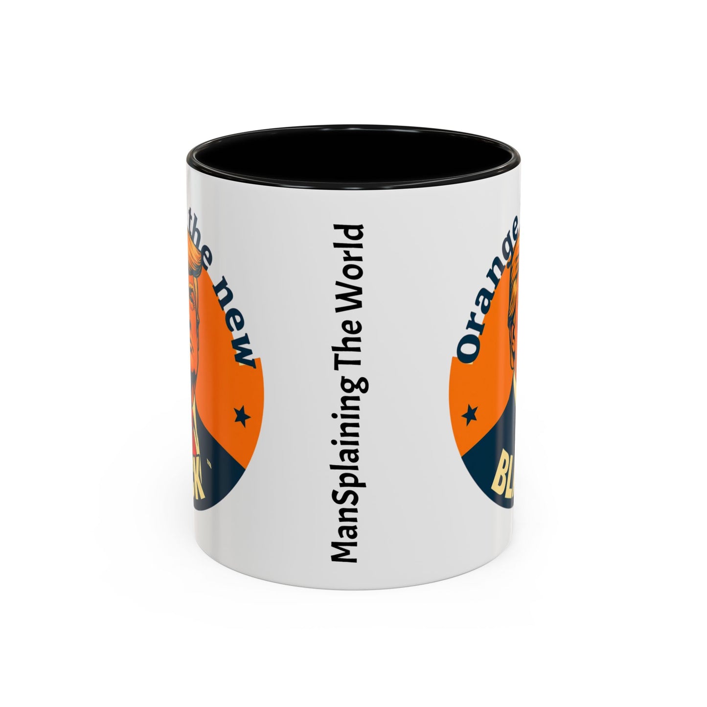 Trump "Orange is the new Black" Mansplained Accent Coffee Mug (11, 15oz)