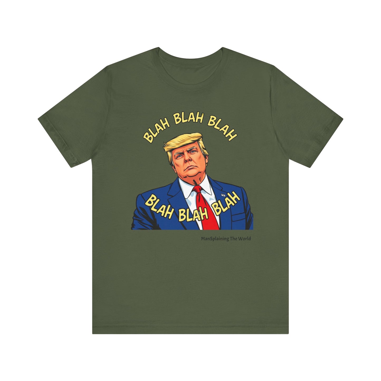 Trump "Blah Blah" Mansplained T-shirt Campaign Slogan Republican Democrat Policy Unisex Jersey Short Sleeve